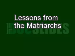 Lessons from the Matriarchs