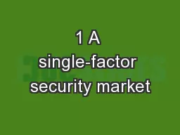 1 A single-factor security market