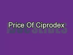 Price Of Ciprodex
