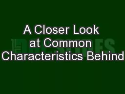 A Closer Look at Common Characteristics Behind