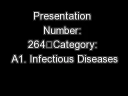 Presentation Number: 264	Category: A1. Infectious Diseases