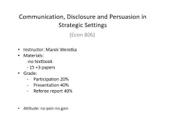 Communication, Disclosure and Persuasion in Strategic Setti