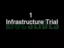1 Infrastructure Trial