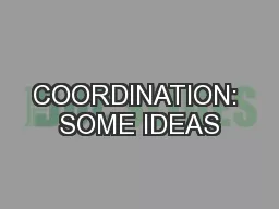 COORDINATION: SOME IDEAS