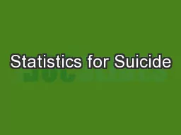 Statistics for Suicide