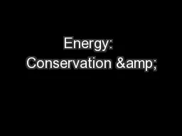 Energy: Conservation &