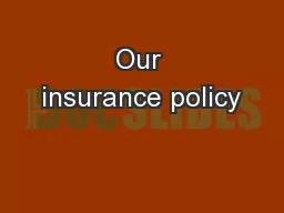 Our insurance policy