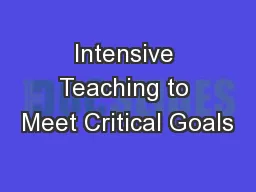 Intensive Teaching to Meet Critical Goals