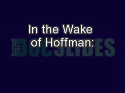 In the Wake of Hoffman: