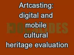 Artcasting: digital and mobile cultural heritage evaluation