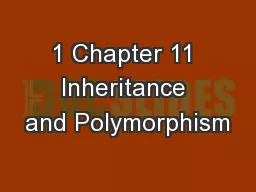 1 Chapter 11 Inheritance and Polymorphism