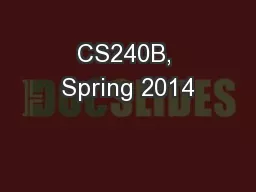 CS240B, Spring 2014