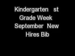 Kindergarten   st Grade Week  September  New Hires Bib