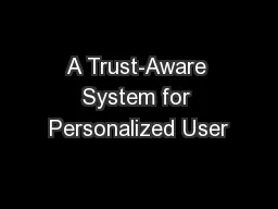 A Trust-Aware System for Personalized User