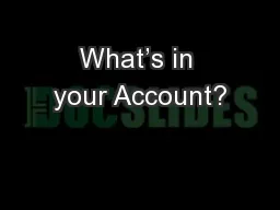 What’s in your Account?