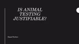 Is Animal testing Justifiable?