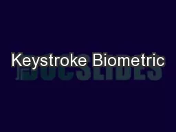 Keystroke Biometric