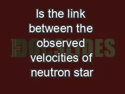 Is the link between the observed velocities of neutron star