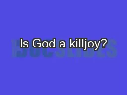 Is God a killjoy?