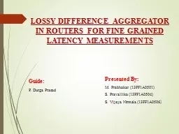 LOSSY DIFFERENCE AGGREGATOR IN ROUTERS FOR FINE GRAINED LAT
