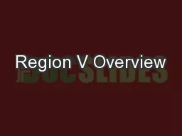 Region V Overview