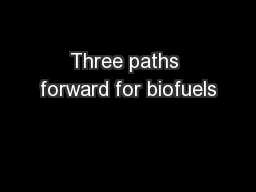 Three paths forward for biofuels