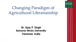 Changing Paradigm of Agricultural Librarianship