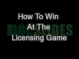 How To Win At The Licensing Game