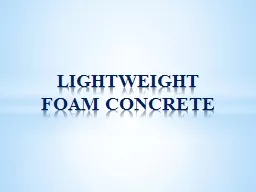 LIGHTWEIGHT FOAM CONCRETE