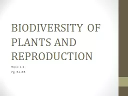 BIODIVERSITY OF PLANTS AND REPRODUCTION