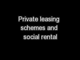 Private leasing schemes and social rental