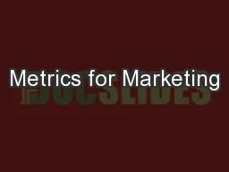 Metrics for Marketing