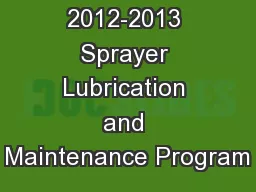 2012-2013 Sprayer Lubrication and Maintenance Program