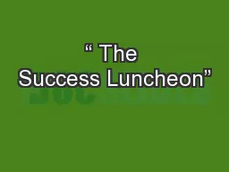 “ The Success Luncheon”