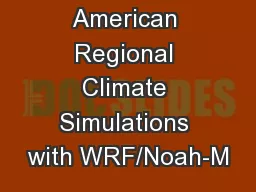 North American Regional Climate Simulations with WRF/Noah-M