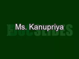 Ms. Kanupriya