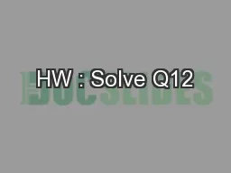 HW : Solve Q12