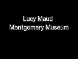 Lucy Maud Montgomery Museum