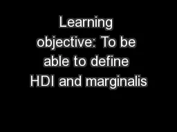 Learning objective: To be able to define HDI and marginalis