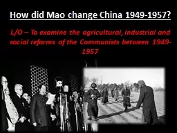 How did Mao change China 1949-1957?
