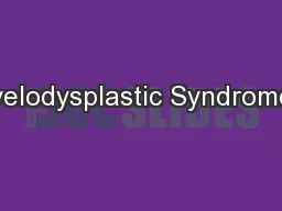 Myelodysplastic Syndromes: