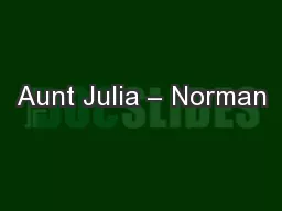 Aunt Julia – Norman