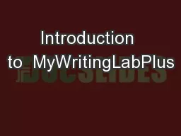 Introduction to  MyWritingLabPlus