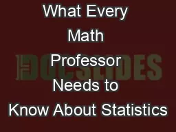 What Every Math Professor Needs to Know About Statistics