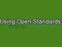Using Open Standards: