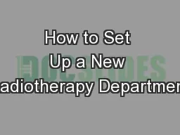 How to Set Up a New Radiotherapy Department