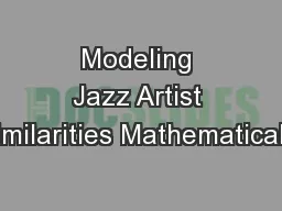 Modeling Jazz Artist Similarities Mathematically