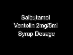Salbutamol Ventolin 2mg/5ml Syrup Dosage