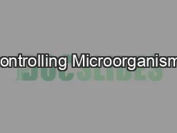 Controlling Microorganisms