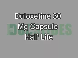 Duloxetine 30 Mg Capsule Half Life